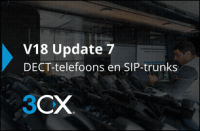 V18 Update 7 biedt vereenvoudigde configuratie van DECT-telefoons en ondersteuning van nieuwe SIP-trunks.